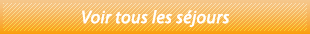 Voir tous nos s�jours